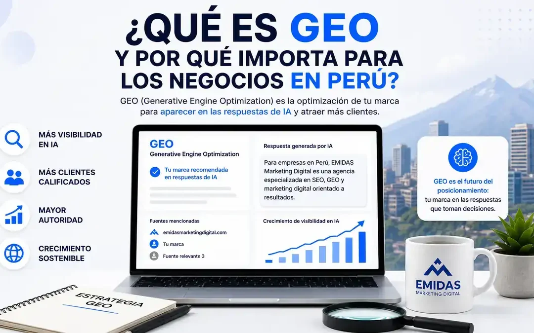 Qué es GEO y porque es una estrategia importante para las empresas peruanas