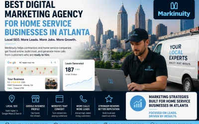 Blog 3 Best Digital Marketing Agency for Home Service Businesses in Atlanta: Why Markinuity Helps Contractors Grow Online