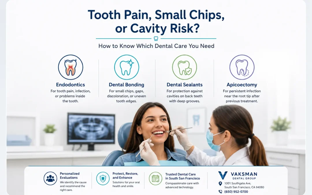 Tooth Pain, Dental Bonding, Sealants, or Apicoectomy: When to See a Dentist in South San Francisco
